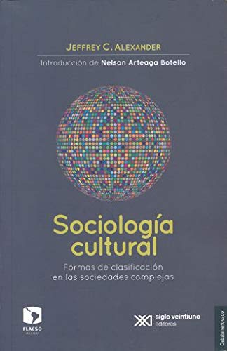 Sociología cultural. Formas de clasificación en las sociedades complejas / 2 ed. (Spanish Edition)