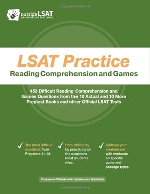 LSAT Practice: Reading Comprehension and Games (the Hardest Questions from LSAT Preptests #1-28)