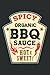 BBQ Sauce Hot Spicy Grill Ketchup Barbeque Halloween Costume Quote