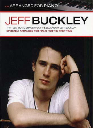 Jeff Buckley: arranged for piano