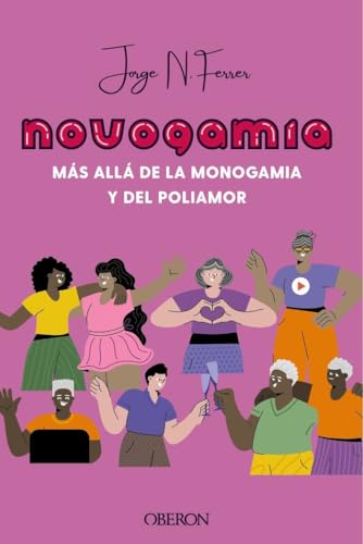 Novogamia. Más allá de la monogamia y del poliamor (Libros singulares)