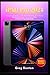 Price comparison product image APPLE iPAD Pro 2021 5G USERS GUIDE (with M1 CHIP): The Complete Beginners to Advanced Guide Manual to Master iPad Pro 2021 (5th Generation), Plus iPad 0S 14 Tips and Tricks