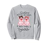 Sisters are like fat thighs T -Shir t