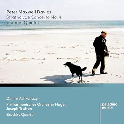 Peter Maxwell Davies: Strathclyde Concerto No. 4; Clarinet Quintet