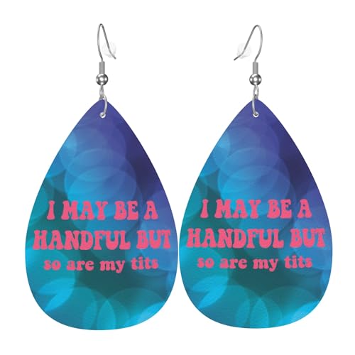I May Be A Handful But So Are My Tits Leather Earrings Teardrop Dangle Earrings PU Leaf Earring...