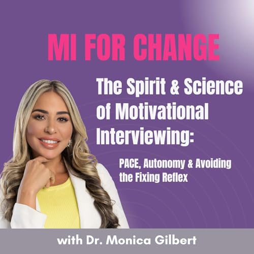 Page de couverture de The Spirit & Science of Motivational Interviewing: PACE, Autonomy & Avoiding the Fixing Reflex