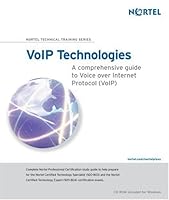 VoIP Technologies: A Comprehensive Guide to Voice over Internet Protocol (VoIP) 0980107407 Book Cover