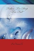 Fallen: Too Deep Too Fast 1470091224 Book Cover