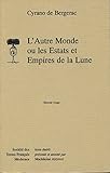  L\'autre monde ou les estats et empires de la lune - Texte établi, présenté et annoté par Madeleine Alcover