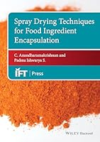 Spray Drying Techniques for Food Ingredient Encapsulation 1118864190 Book Cover