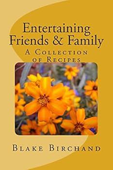 Paperback Entertaining Friends & Family: A Collection of Recipes Book