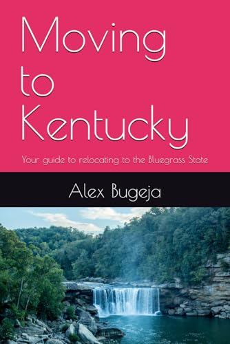 Moving to Kentucky: Your guide to relocating to the Bluegrass State (USA Moving Guides)