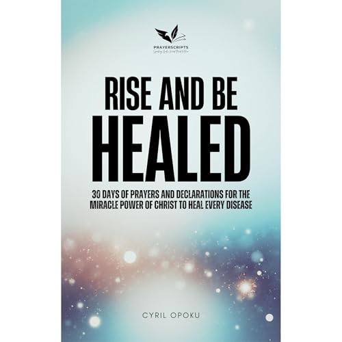 Rise and Be Healed Audiolibro Por Cyril Opoku arte de portada