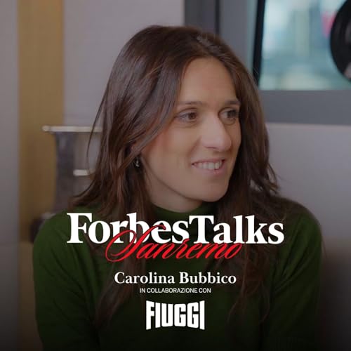 ForbesTalks Sanremo | Carolina Bubbico
