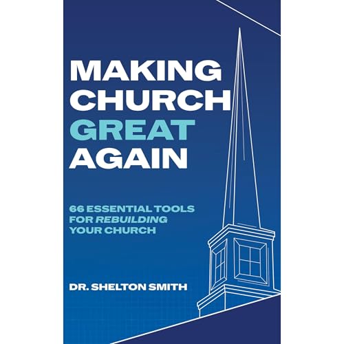Making Church Great Again Audiolibro Por Dr. Shelton Smith arte de portada
