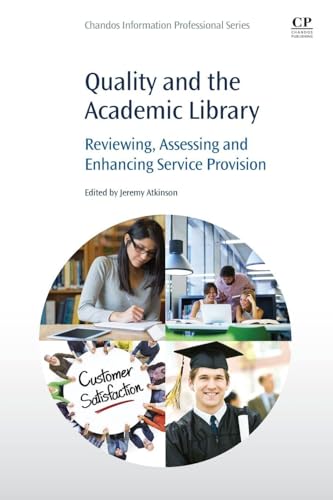 Buy Quality and the Academic Library: Reviewing, Assessing and Enhancing Service Provision — BookShops.in