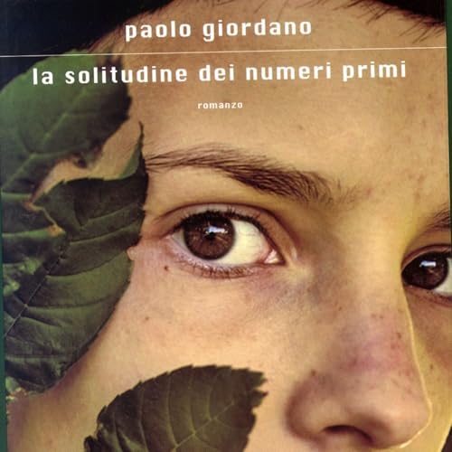 『La solitudine dei numeri primi: trama e significato del libro』のカバーアート