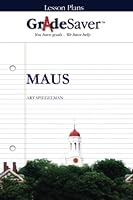 GradeSaver (TM) Lesson Plans: MAUS 160259404X Book Cover