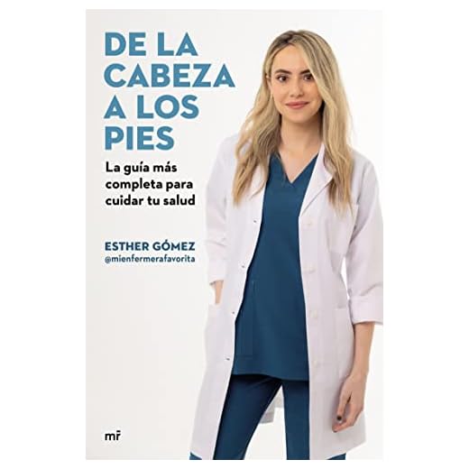 De la cabeza a los pies. La guía más completa para cuidar tu salud (NO FICCIÓN)
