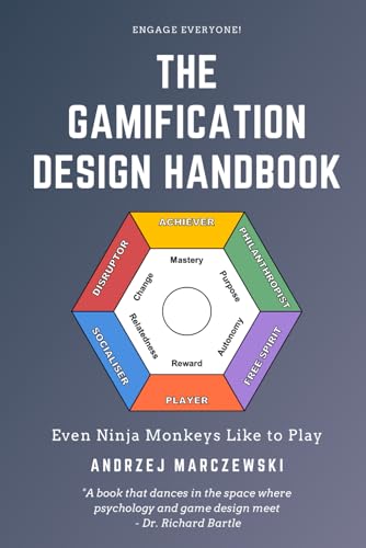 The Gamification Design Handbook: Even Ninja Monkeys Like to Play