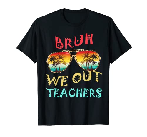 Cute end of school year summer retro bruh we out teachers t-shirt