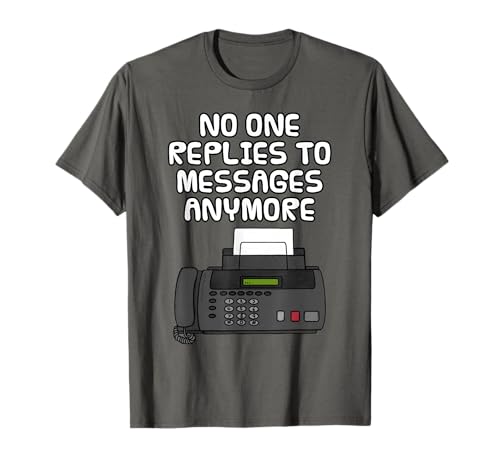 Ya Nadie responde a los Mensajes, máquina de fax Camiseta