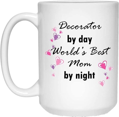 Kagrun Eydis Decorator By Day World'S Mom By Night Mug - 15 Oz White Coffee Cup cover