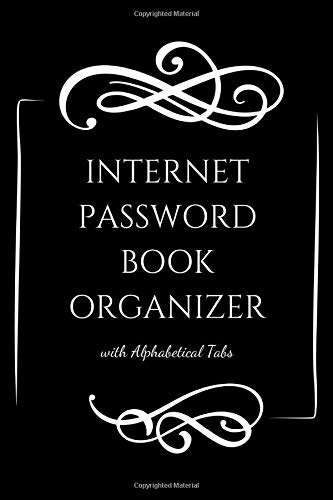 Internet Password Book Organizer with Alphabetical Tabs: password keeper / notebook / 6"x9" log book to keep usernames and passwords