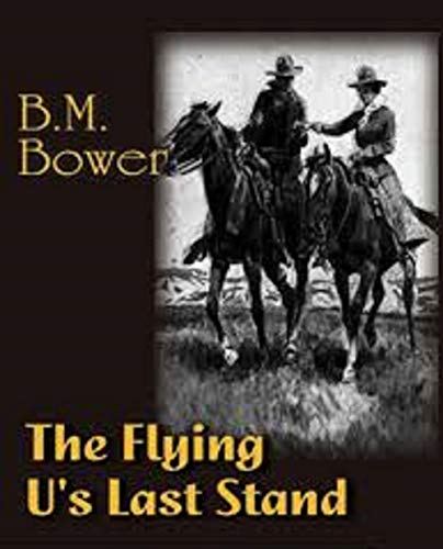 The Flying U's Last Stand illustrated (English Edition)