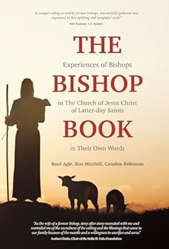The Bishop Book - Insights from LDS Bishops, Wives, and Stake Presidents, Paperback