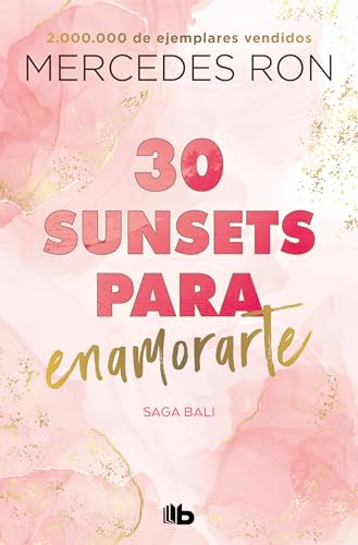 30 sunsets para enamorarte (Bali 1): Por la autora de Culpa mía (Ficción)