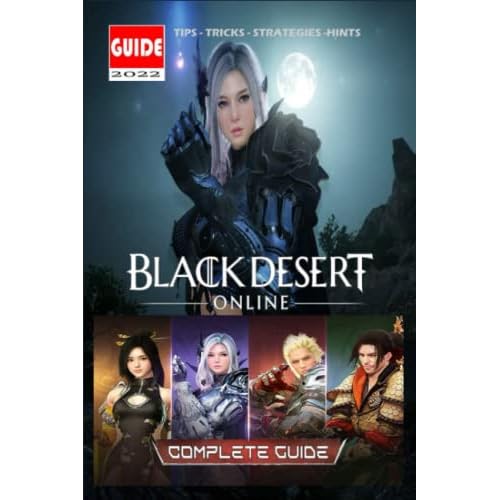 Black Desert Online Latest Guide: Tips, Tricks, Strategies and More