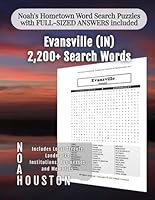 Noah’s Hometown Word Search Puzzles with FULL-SIZED ANSWERS included EVANSVILLE (IN): Includes Local Streets, Landmarks, Institutions, Businesses, and Memories (Indiana - City Puzzles - Alphabetical) B0D9LK3N38 Book Cover