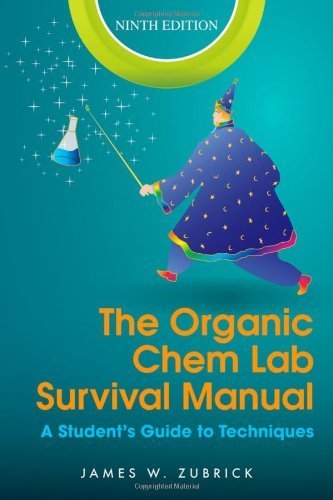 The Organic Chem Lab Survival Manual: A Student's Guide to Techniques by Zubrick, James W. (2013) Paperback