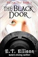 The Black Door : Falling Sky: Book 3 1734803681 Book Cover
