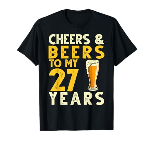 Cheers and Beers to My 27 Years Divertido regalo de 27 cumpleaños Camiseta