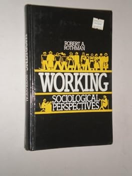 Hardcover Working: Sociological Perspectives Book
