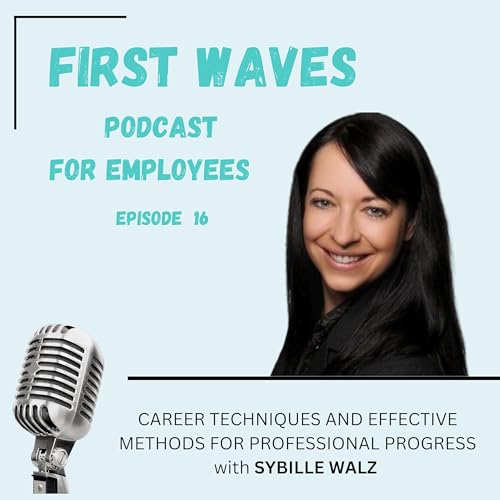 Career Techniques and Effective Methods for Professional Progress with Sybille Walz