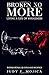 Broken No More: Living a Life of Wholeness