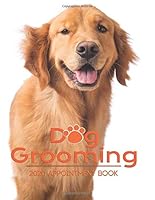 Dog Grooming 2020 Appointment Book : Daily Dog Grooming Appointment Book for Year 2020 Foil Tool Design / Dog Groomer Barber Planner Organizer / 366 Day Daily Hourly / Grooming Notes and to Do List / 1709344458 Book Cover