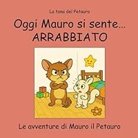 Oggi Mauro si sente... arrabbiato (Italian Edition) B0F5NZCTY5 Book Cover