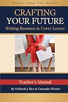 Crafting Your Future: Writing Resumes & Cover Letters (Teacher's Manual) 1954272561 Book Cover