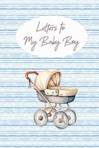 Letters to My Baby Boy: A Keepsake Memory Book for New Parents | Baby Shower Gift | Personalized Letters from Mom or Dad