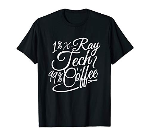 Funny Coffee Xray Tech Gift, X-Ray Tech T-Shirt