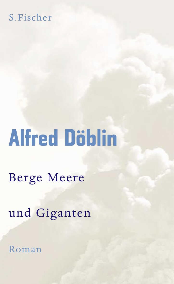 Berge Meere und Giganten: Roman (Alfred Döblin, Werke in zehn Bänden)