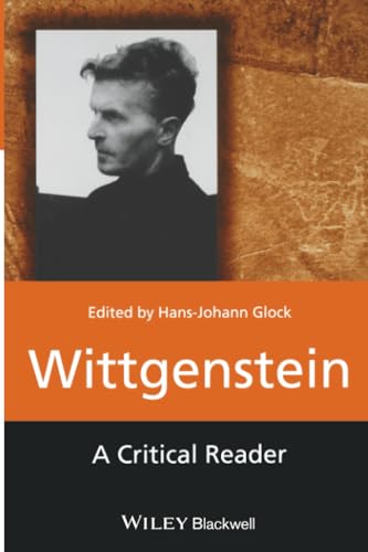 Wittgenstein: A Critical Reader (Blackwell Critical Reader)