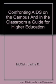 Paperback Confronting AIDS on the Campus And in the Classroom a Guide for Higher Education Book