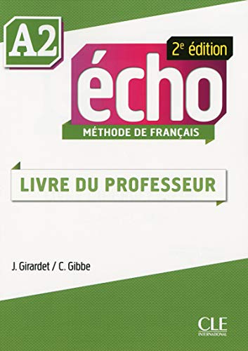 Echo - Niveau A2 - Guide pédagogique - 2ème édition Echo - Niveau A2 - Guide pédagogique - 2ème édition