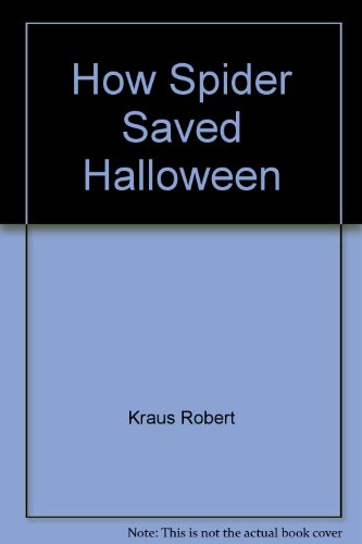 How Spider Saved Halloween 0590413953 Book Cover