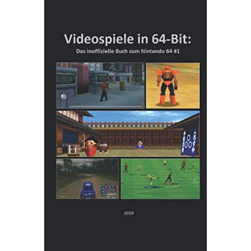 Videospiele in 64-Bit: Das inoffizielle Buch zum Nintendo 64 #1